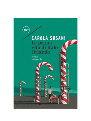 La prima vita di Italo Orlando di Carola Susani